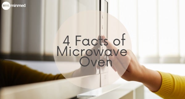 4 Facts of Microwave Oven