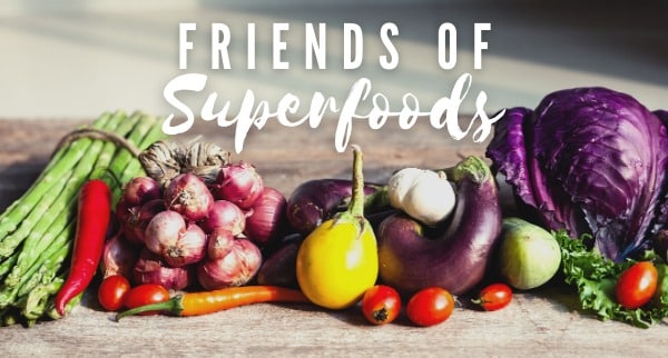 Friends of Superfoods